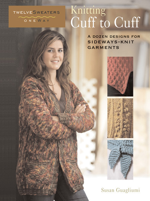 Title details for Knitting Cuff to Cuff by Susan Guagliumi - Available